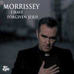 Morrissey-I-Have-Forgiven-Jesus.jpg